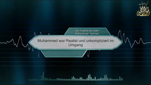 Muhammed war Realist und unkompliziert im Umgang