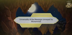 Universality of the Message conveyed by Muhammad